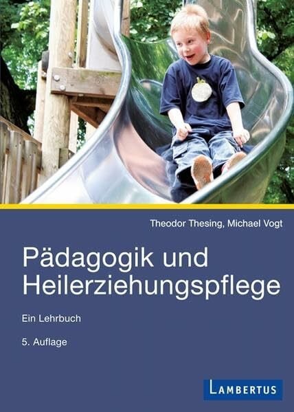 Michael Vogt Pädagogik und Heilerziehungspflege: Ein Lehrbuch