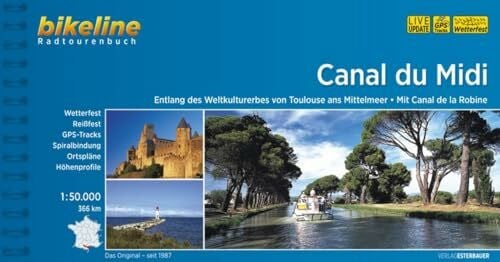 Esterbauer Verlag Canal du Midi: Entlang des Weltkulturerbes von Toulouse ans Mittelmeer - Mit Canal de la Robine , 366 km (Bikeline Radtourenbücher)