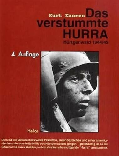 Kaeres, Kurt Das verstummte Hurra: Hürtgenwald 1944/45