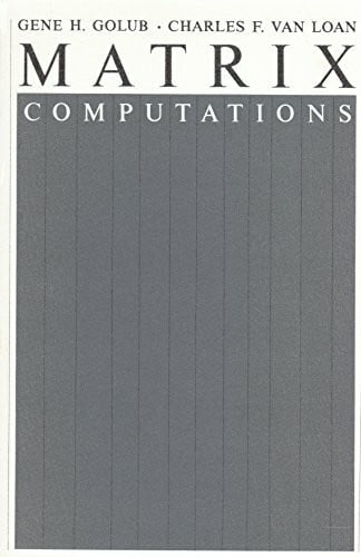 Van Loan, Professor Charles F Matrix Computations (Johns Hopkins Studies in the Mathematical Sciences, Band 3)