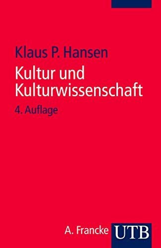 Klaus P Hansen Kultur und Kulturwissenschaft: Eine Einführung