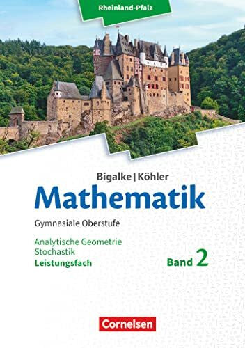 Bigalke, Anton Bigalke/Köhler: Mathematik - Rheinland-Pfalz - Leistungsfach Band 2: Analytische Geometrie, Stochastik - Schulbuch
