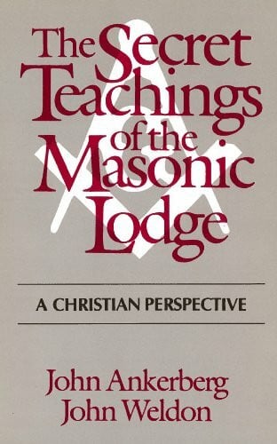 Weldon, John The Secret Teachings of the Masonic Lodge: A Christian Perspective
