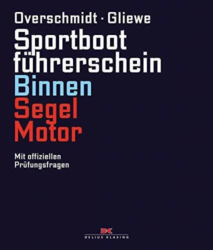 Gliewe, Ramon Sportbootführerschein Binnen Segel/Motor: Mit offiziellen Prüfungsfragen
