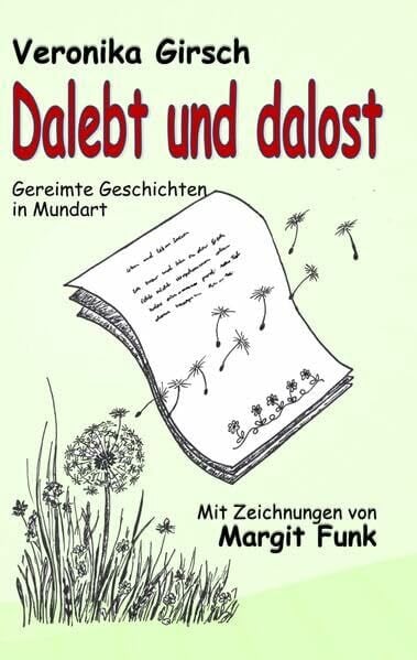 Funk, Margit Dalebt und dalost: Gereimte Geschichten in Mundart