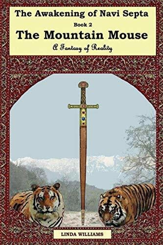 Williams, Linda The Awakening of Navi Septa Book Two: The Mountain Mouse