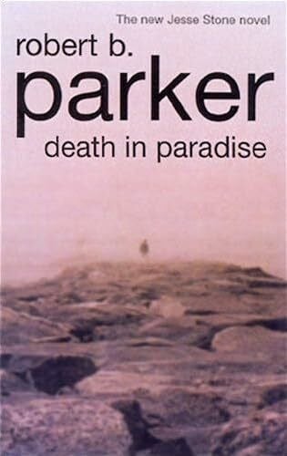 Parker, Robert B. Death in Paradise: A Jesse Stone Novel