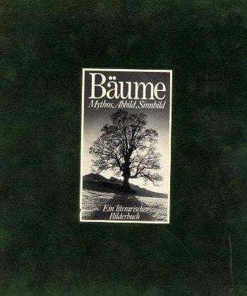 Schnieper, Annemarie [Mitarb.] Bäume. Mythos, Abbild, Sinnbild. Ein literarisches Bilderbuch
