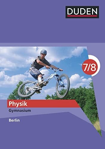 Küblbeck, Josef Duden Physik - Gymnasium Berlin - 7./8. Schuljahr: Schulbuch