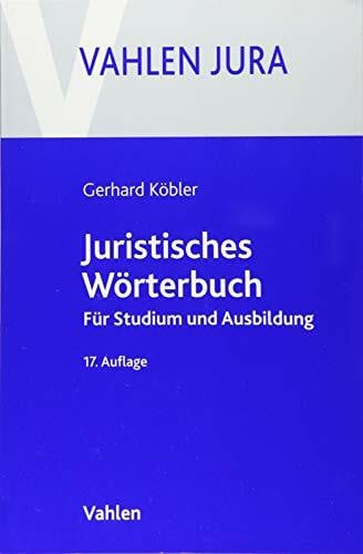 Köbler, Gerhard Juristisches Wörterbuch: Für Studium und Ausbildung
