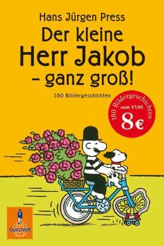 Press, Hans Jürgen Der kleine Herr Jakob - ganz groß!: 180 Bildergeschichten (Gulliver)