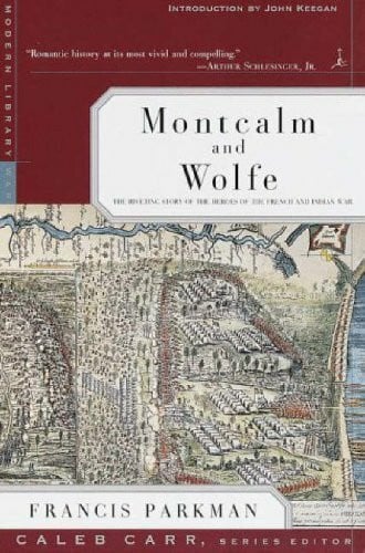 Keegan, John Montcalm and Wolfe: French and Indian War (Modern Library)