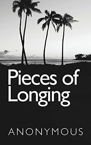 Anonymous Pieces of Longing