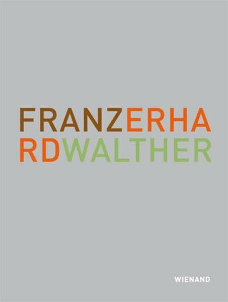 Städtische Museen Heilbronn Franz Erhard Walther: Die Bilder sind im Kopf: Die Bilder sind im Kopf. Katalog zur Ausstellung in Städtischen Museen Heilbronn, 2011