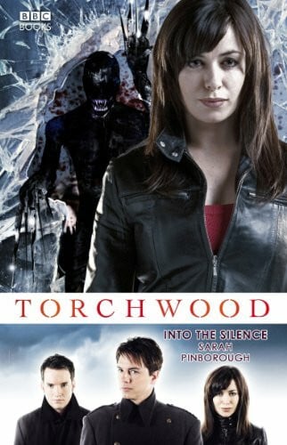 Pinborough, Sarah Torchwood: Into The Silence (Torchwood, 5, Band 5)