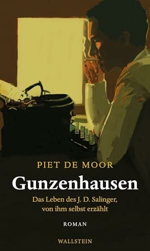 Faure, Ulrich Gunzenhausen: Das Leben des J.D. Salinger, von ihm selbst erzählt. Roman