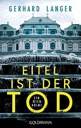 Langer, Gerhard Eitel ist der Tod: Ein Wien-Krimi (Michael Winter ermittelt, Band 2)