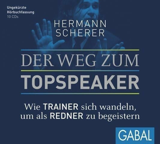 Godec, Sabina Der Weg zum Topspeaker: Wie Trainer sich wandeln, um als Redner zu begeistern (Dein Erfolg)