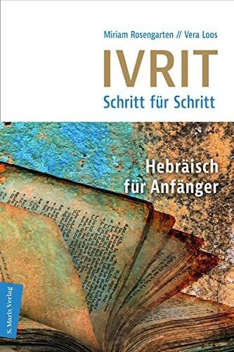 Loos, Vera Ivrit - Schritt für Schritt: Hebräisch für Anfänger, mit Link/QR-Code + Lösungen Selbstlernkurs