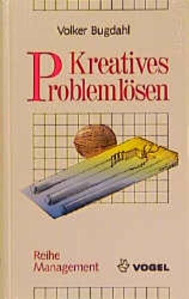 Bugdahl, Volker Kreatives Problemlösen (Reihe Management)