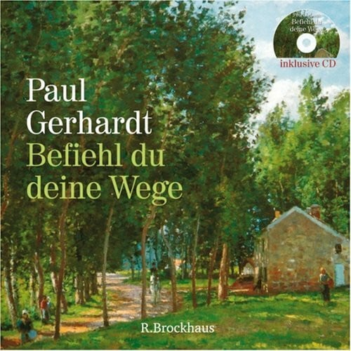 Gerhardt, Paul Befiehl du deine Wege