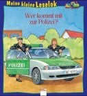 Bunse, Rolf Wer kommt mit zur Polizei? (Edition Bücherbär)
