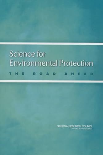 Board on Environmental Studies and Toxic Science for Environmental Protection: The Road Ahead