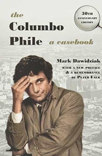 Dawidziak, Mark The Columbo Phile: A Casebook