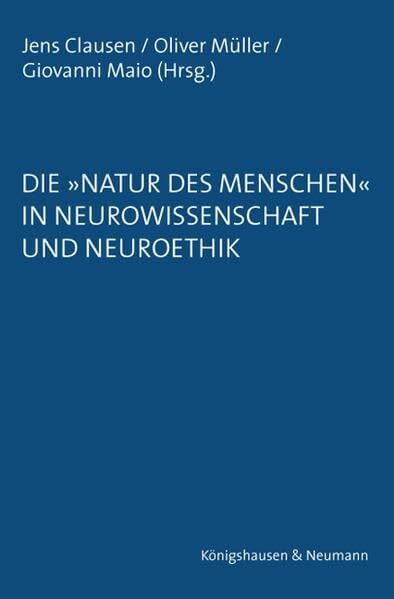 Maio, Giovanni Die »Natur des Menschen« in Neurowissenschaft und Neuroethik