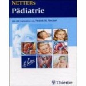 . NETTERs Pädiatrie: Modifizierte und aktualisierte Teilbeiträge aus den NETTER-Farbatlanten Band 1-9, sowie Netter, Digestive System, Volume 1-3, und Netter, Endocrine System