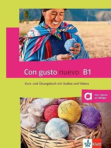 Klett Sprachen GmbH Con gusto nuevo B1: Kurs- und Übungsbuch mit Audios und Videos