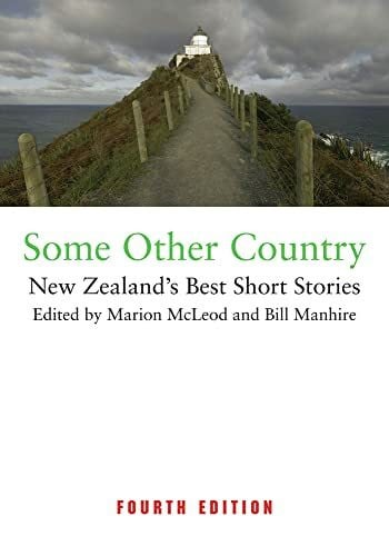 Manhire, Bill Some Other Country: New Zealand's Best Short Stories