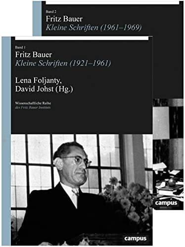 Steinbacher, Sybille Fritz Bauer: Kleine Schriften (1921-1961 Band 1, 1962-1969 Band 2) VE (Wissenschaftliche Reihe des Fritz Bauer Instituts, 32)
