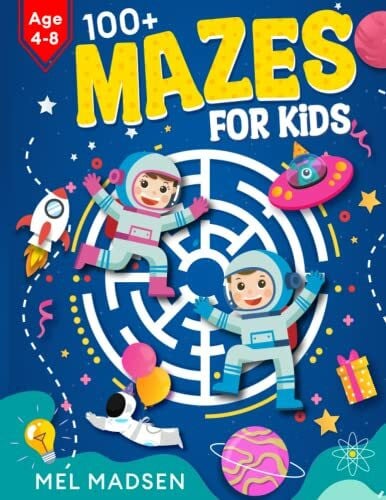 Madsen, Mel 100+ Mazes For Kids Age 4-8 | A Collection of Fun and Challenging Maze Activity Book Puzzles For Ages 4,5,6,7,8