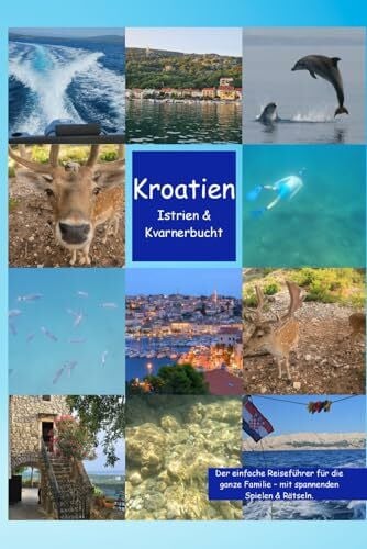 Maja, Biene Kroatien - Istrien & Kvarnerbucht: Der einfache Reiseführer für die ganze Familie – mit spannenden Spielen & Rätseln