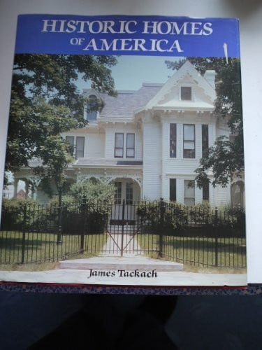 JAMES TACKACH Historic Homes of America