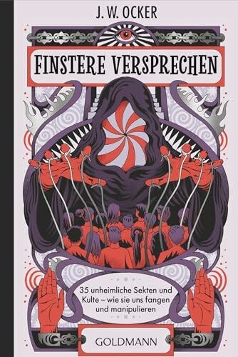 Ocker, J.W. Finstere Versprechen: 30 unheimliche Sekten und Kulte – wie sie uns fangen und manipulieren - Das perfekte Geschenk für True Crime Fans
