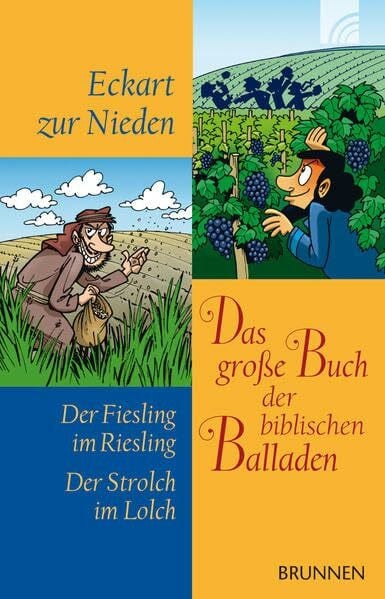Peter, Jörg Das große Buch der biblischen Balladen: Der Fiesling im Riesling Der Strolch im Lolch