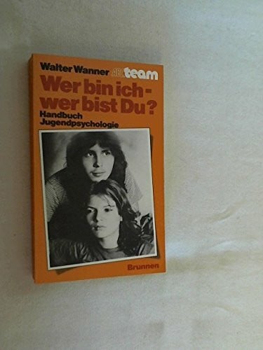 Wanner, Walter Wer bin ich - wer bist Du?