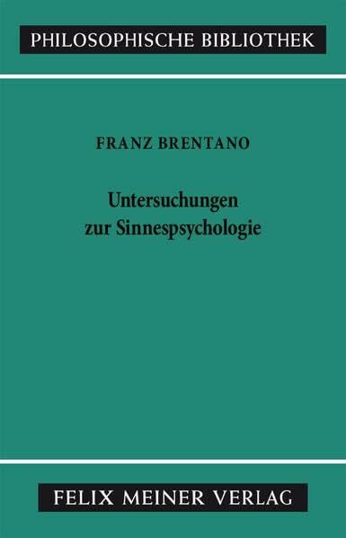 Chisholm, Roderick M. Untersuchungen zur Sinnespsychologie: Hrsg. v. Roderick M. Chisholm u. Reinhard Fabian (Philosophische Bibliothek)