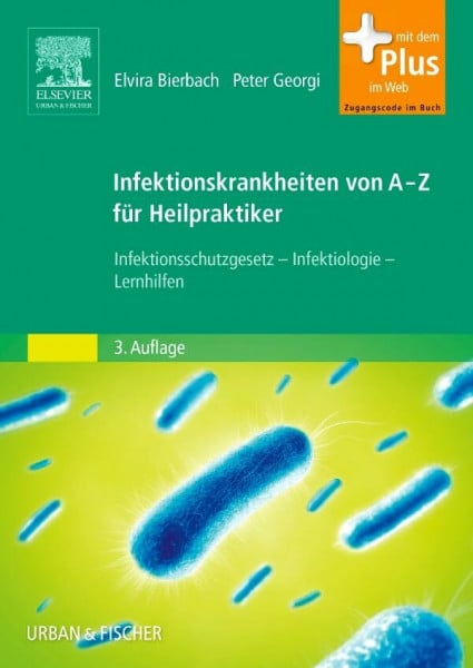 Georgi, Peter Infektionskrankheiten von A-Z für Heilpraktiker: Infektionsschutzgesetz - Infektiologie - Lernhilfen