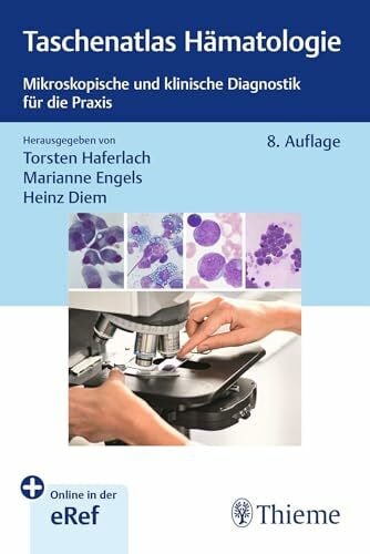 Engels, Marianne Taschenatlas Hämatologie: Mikroskopische und klinische Diagnostik für die Praxis