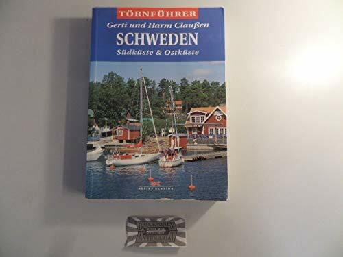 Claussen, Gerti und Harm Schweden 2: Südküste • Ostküste • Öland • Gotland: Südküste, Ostküste Öland, Gotland. Kurzinformationen zum Götakanal