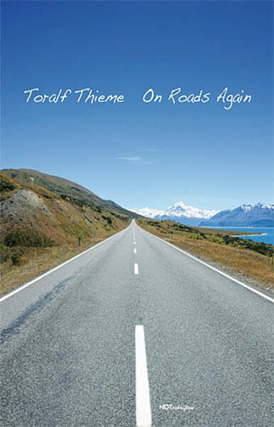 Thieme, Toralf On Roads Again: Auf Neuseelands Straßen
