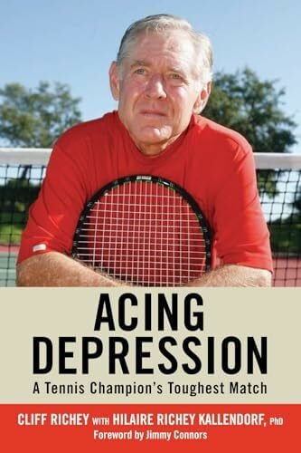 Kallendorf, Hilaire Richey Acing Depression: A Tennis Champion's Toughest Match