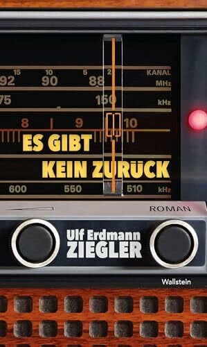 Ziegler, Ulf Erdmann Es gibt kein Zurück: Roman