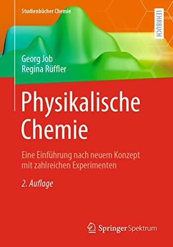 Rüffler, Regina Physikalische Chemie: Eine Einführung nach neuem Konzept mit zahlreichen Experimenten (Studienbücher Chemie)