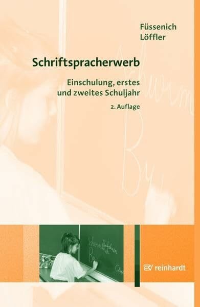 Löffler, Cordula Schriftspracherwerb - Einschulung, erstes und zweites Schuljahr