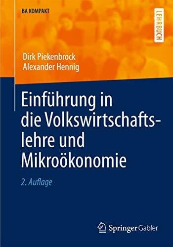 Hennig, Alexander Einführung in die Volkswirtschaftslehre und Mikroökonomie (BA KOMPAKT)