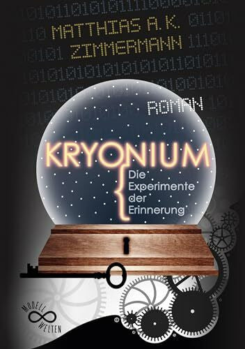 Zimmermann, Matthias A. K. KRYONIUM: Die Experimente der Erinnerung